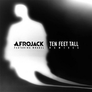 Afrojack feat. Wrabel - Ten Feet Tall (David Guetta Remix) Afrojack feat. Wrabel - Ten Feet Tall (David Guetta Remix)