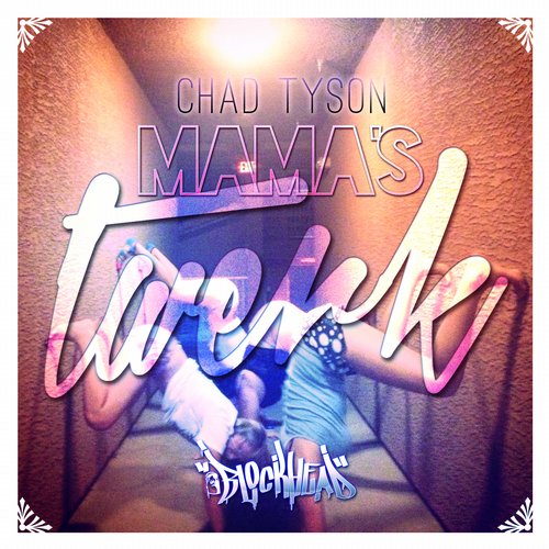 Chad Tyson - Mamas Twerk (Original Mix)