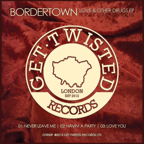 Bordertown - Never Leave Me (Original Mix)