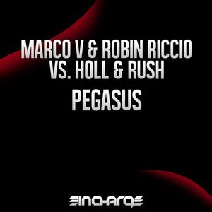 Marco V & Robin Riccio vs. Holl & Rush - Pegasus (Original Mix)