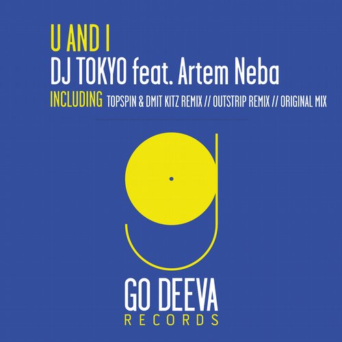 Artem Neba, DJ Tokyo - U And I (Original Mix)