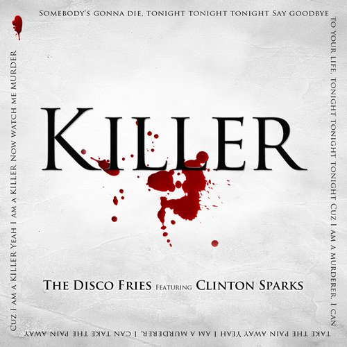 Disco Fries Feat. Clinton Sparks - Killer (Justin Strikes Remix)