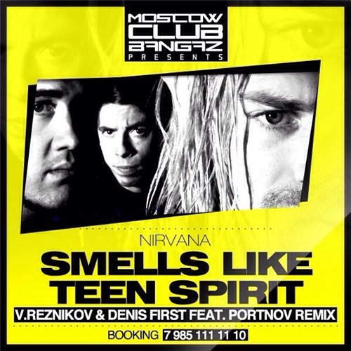 Nirvana - Smells Like Teen Spirit (Reznikov & Denis First feat. Portnov Remix)