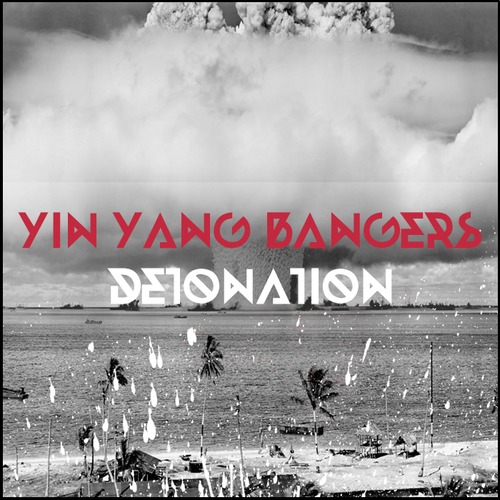 Yin Yang Bangers - Detonation (Original Mix)