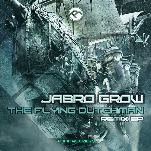 Jabro Grow – The Flying Dutchman (Agressor Bunx Remix)