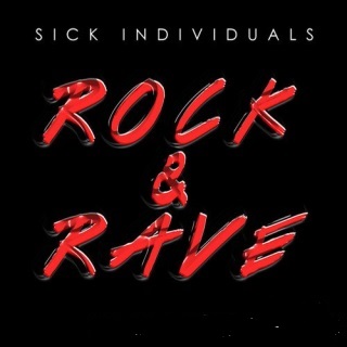 Sick Individuals - Rock & Rave (Original Mix)