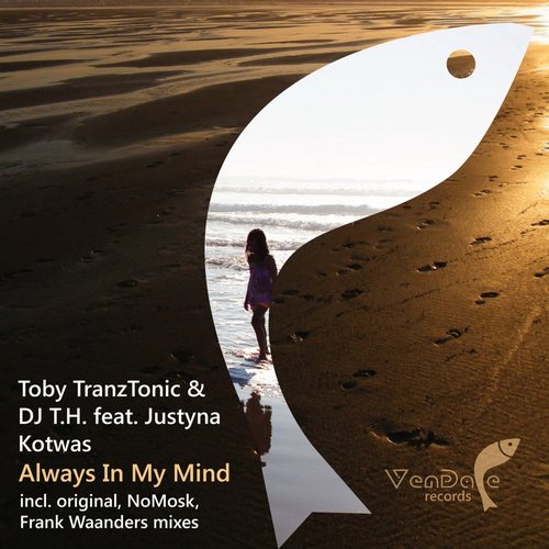 Toby TranzTonic & DJ T.H. feat. Justyna Kotwas - Always In My Mind (Original Mix)