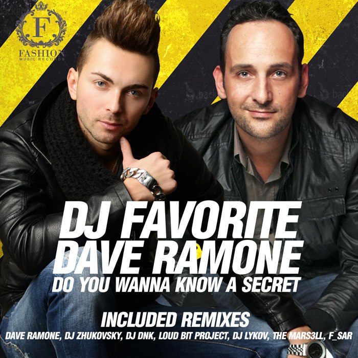 DJ Favorite & Dave Ramone - Do You Wanna Know a Secret (Original Mix)