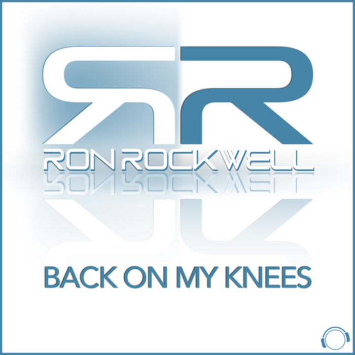 Ron Rockwell - Back On My Knees (Noel Phoenix Remix)