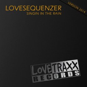 Lovesequenzer - Singin In The Rain (Lovesequenzer Club Edit)