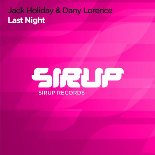 Jack Holiday, Dany Lorence - Last Night (Original Mix)