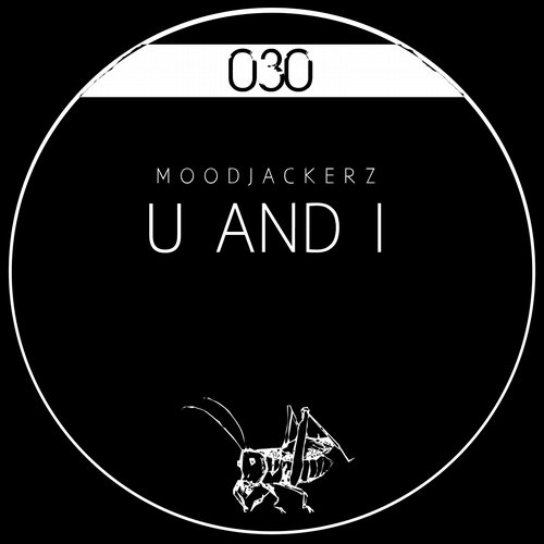 Moodjackerz - U and I (Original Mix)