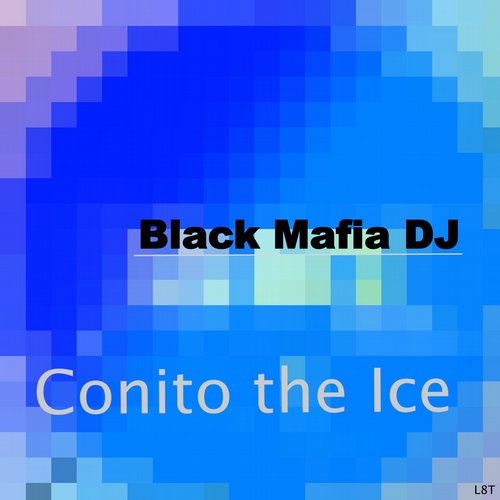 Black Mafia DJ - Conito the Ice (Original Mix)