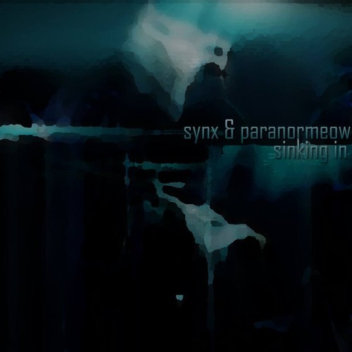 Synx & ParanorMeow - Sinking In (Original Mix) Synx & ParanorMeow - Sinking In (Original Mix)
