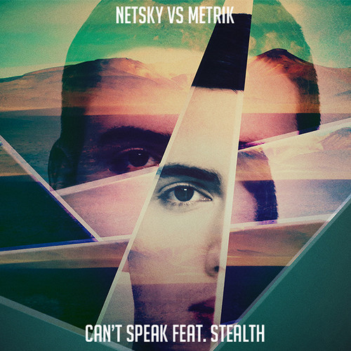 Netsky & Metrik feat. Stealth – Can’t Speak (Original Mix)