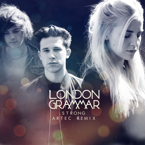 London Grammar - Strong (Artec Remix)