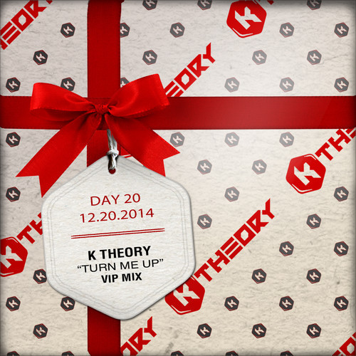 K Theory - Turn Me Up (VIP Mix)