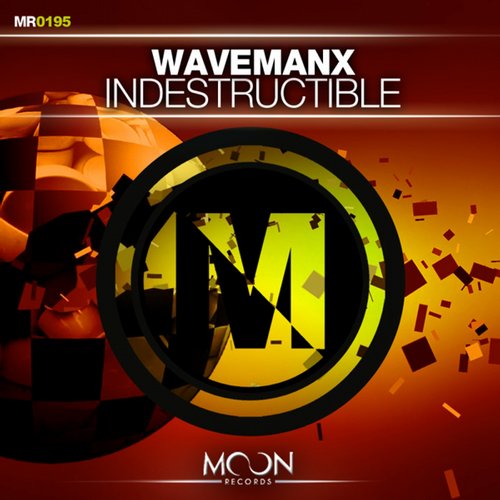 Wavemanx - Indestructible (Original Mix)