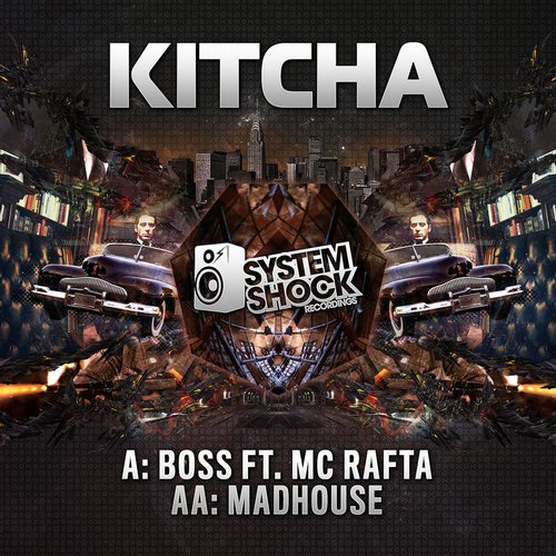 Kitcha & MC Rafta – Boss (Original Mix)