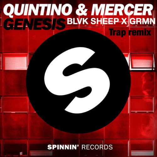 Quintino & Mercer - Genesis (Blvk Sheep & GRMN Trap Remix)