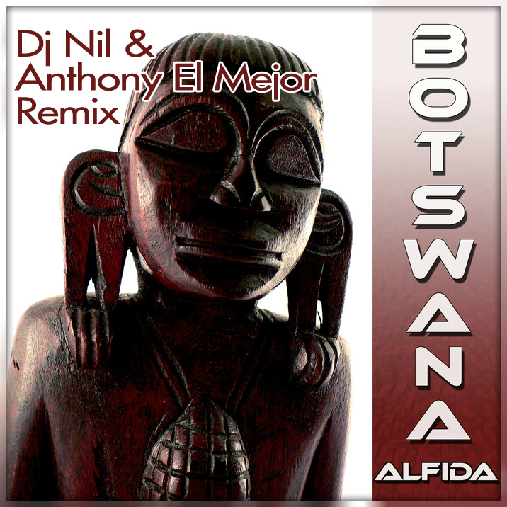 Alfida - Botswana (Dj Nil & Anthony El Mejor Remix)