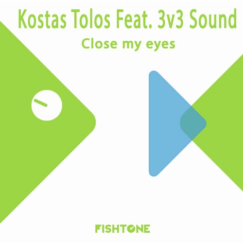 Kostas Tolos Feat. 3v3 Sound - Close My Eyes (Original Mix)