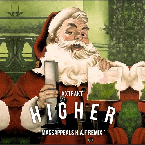 XXTRAKT - Higher (Massappeals H.A.F Remix)