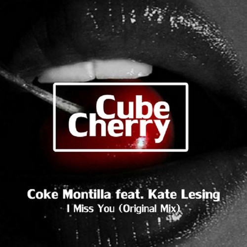 Coke Montilla Feat. Kate Lesing - I Miss You (BXDN Remix)