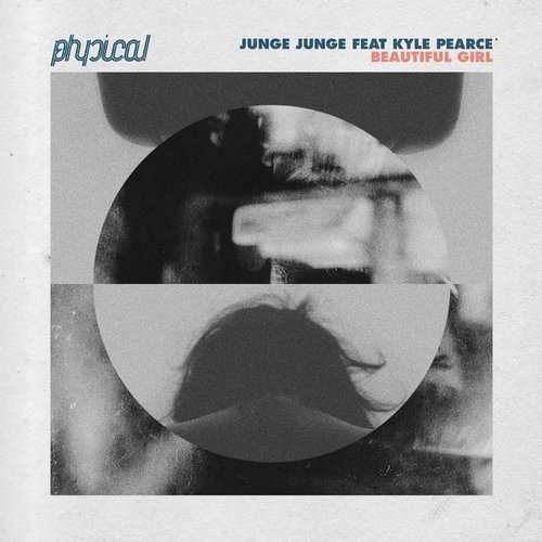 Junge Junge Ft. Kyle Pearce - Beautiful Girl (Original Mix)