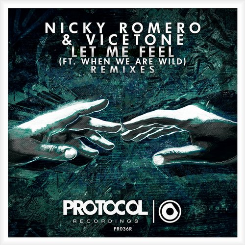 Nicky Romero & Vicetone feat. When We Are Wild – Let Me Feel (Fedde Le Grand Remix)