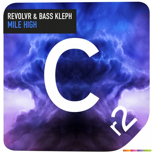 Bass Kleph & Revolvr - Mile High (Original Mix)