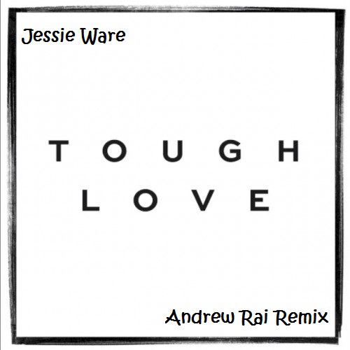 Jessie Ware - Tough Love (Andrew Rai Remix)