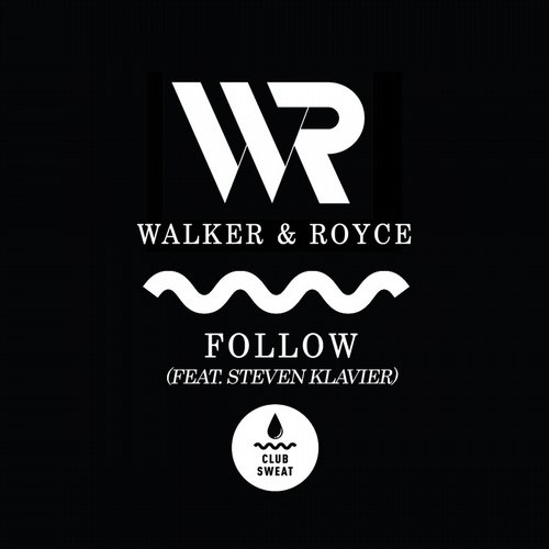 Walker & Royce - Follow feat. Steven Klavier (Original Mix)