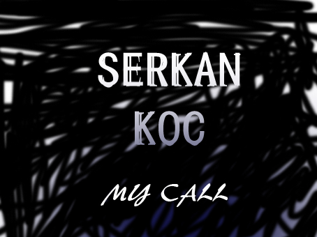 Serkan Koc - My Call (Original Mix)