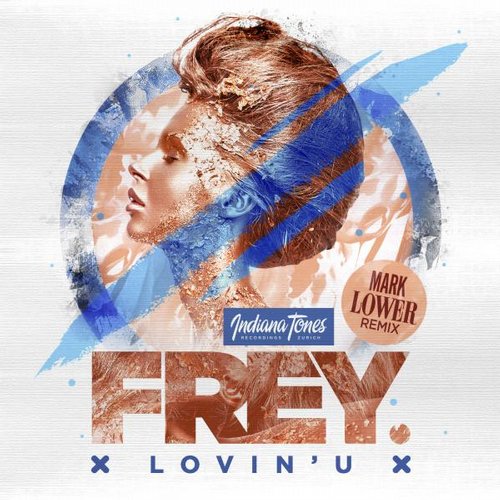 Frey - Lovin U (Mark Lower Remix)