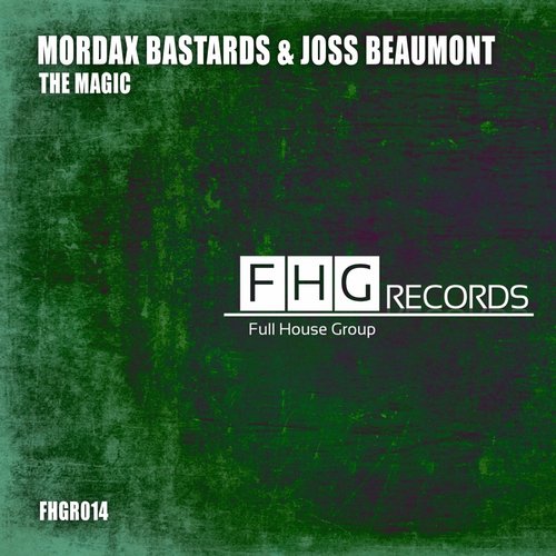 Mordax Bastards, Joss Beaumont - The Magic (Original Mix)