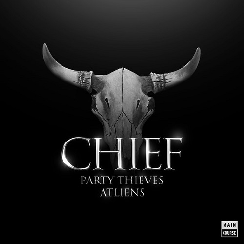 Party Thieves & ATLiens - Chief (Original Mix)