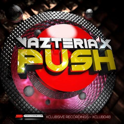 Vazteria X – Push (Original Mix)