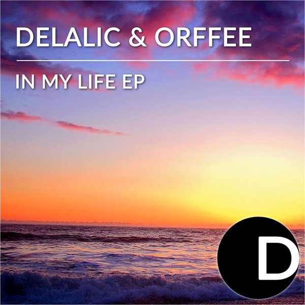 Delalic & Orffee - In My Life (Original Mix)