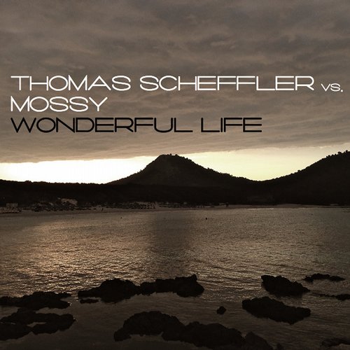 Thomas Scheffler, Mossy - Wonderful Life (Vocal Mix)