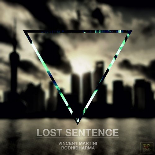 Vincent Martini, Bodhidharma – Lost Sentence (Original Mix)