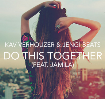 Kav Verhouzer & Jengi Beats Ft. Jamila - Do This Together (Extended Edit)