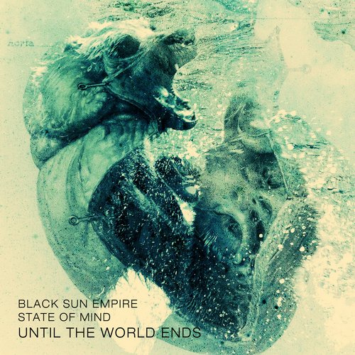 Black Sun Empire & State of Mind - Until The World Ends feat. PNC (Original Mix)