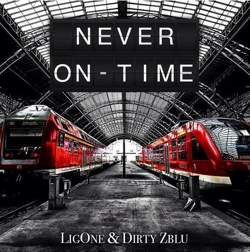 LigOne & Dirty Zblu - Never On Time (Original Mix)