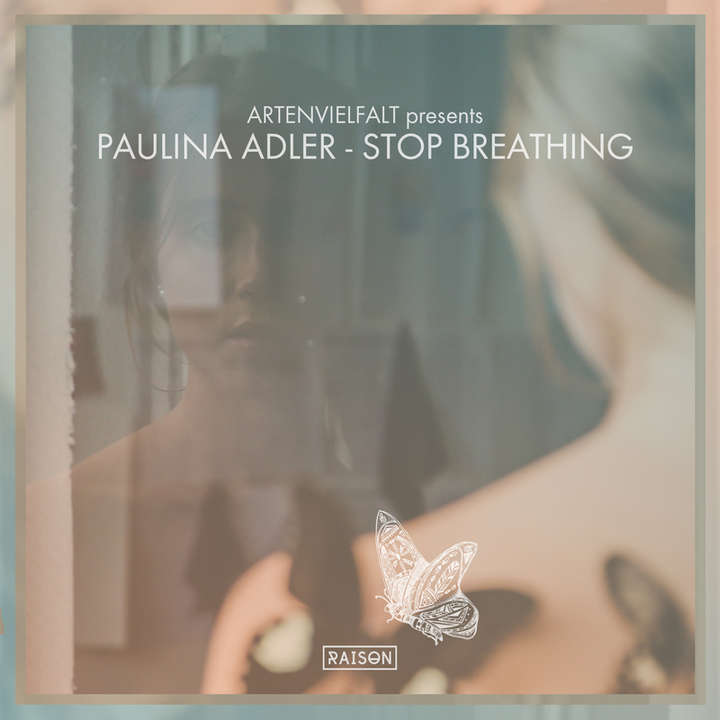 rtenvielfalt Presents Paulina Adler - Stop Breathing (Artenvielfalt Remix)