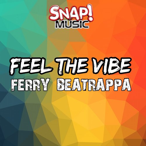 Ferry, Beatrappa – Feel The Vibe (Original Mix)