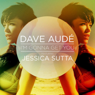 Dave Aude Ft. Jessica Sutta - I'm Gonna Get You (Paul Oakenfold Remix)