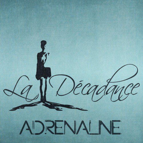 La Decadance - Adrenaline (Original Mix)