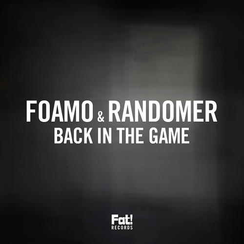 Randomer, Foamo - Back In The Game (Original Mix)