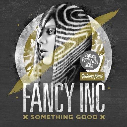 Fancy Inc - Something Good (Fabricio Pecanha Remix)